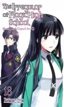 Image of The Irregular at Magic High School, Vol. 18 (light by Tsutomu Satou