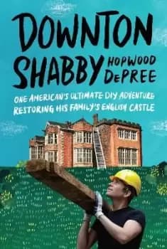 Image of Downton Shabby by Hopwood DePree