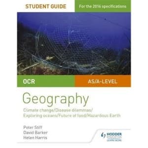 Image of OCR A Level Geography Student Guide 3: Geographical Debates: Climate; Disease; Oceans; Food; Hazards by Peter Stiff, David...