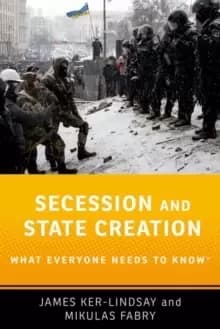 Image of Secession and State Creation : What Everyone Needs to Know (R)