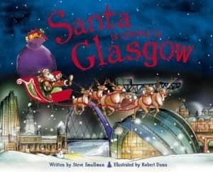 Image of Santa Is Coming to Glasgow by Steve Smallman and Robert Dunn Hardback