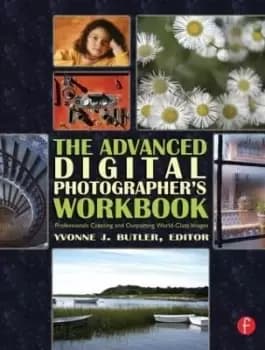 Image of The Advanced Digital Photographer's Workbook by Yvonne Butler