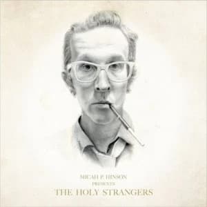 Image of Presents the Holy Strangers by Micah P. Hinson CD Album