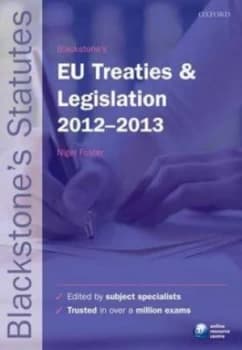 Image of Blackstones Eu Treaties and Legislation 2012-2013 by Nigel Foster Paperback