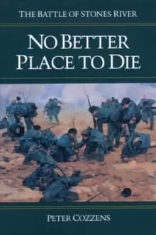 Image of No Better Place to Die : THE BATTLE OF STONES RIVER