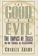 Image of for good and evil the impact of taxes on the course of civilization
