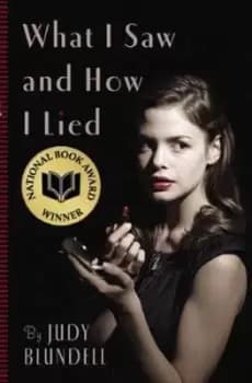 Image of What I Saw and How I Lied by Judy Blundell