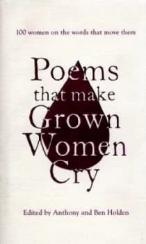 Image of Poems That Make Grown Women Cry by Anthony Holden Hardback