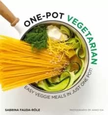 Image of One-Pot Vegetarian : Easy Veggie Meals in Just One Pot!