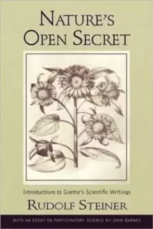Image of Nature's Open Secret : Introductions to Goethe's Scientific Writings
