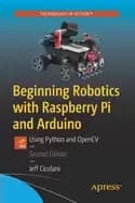 Image of beginning robotics with raspberry pi and arduino using python and opencv