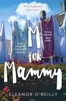 Image of M for mammy by Eleanor O'Reilly