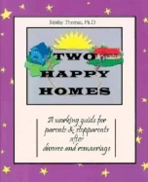 Image of two happy homes a working guide for parents and stepparents after after div