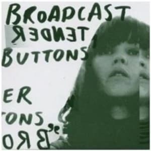 Image of Broadcast - Tender Buttons CD