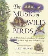 Image of music of wild birds an illustrated annotated and opinionated guide to fifty