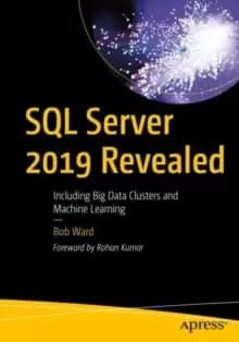Image of SQL Server 2019 Revealed : Including Big Data Clusters and Machine Learning
