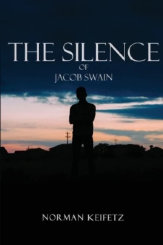 Image of The Silence of Jacob Swain Paperback / softback