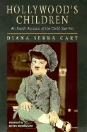 Image of hollywoods children an inside account of the child star era cary diana serr