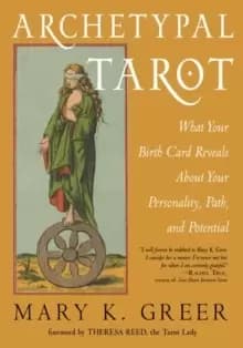 Image of Archetypal Tarot : What Your Birth Card Reveals About Your Personality, Path, and Potential