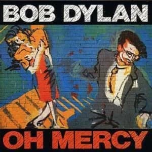 Image of Oh Mercy by Bob Dylan CD Album