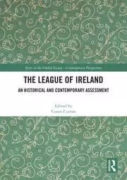 Image of The League of Ireland : An Historical and Contemporary Assessment