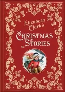 Image of Elizabeth Clark's Christmas stories - Elizabeth Clark - Hardback - Used