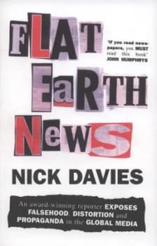Image of Flat Earth News by Nick Davies Hardback