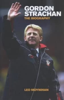 Image of Gordon Strachan by Leo Moynihan Hardback