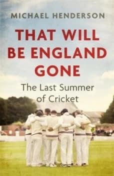 Image of That will be England gone by Michael Henderson