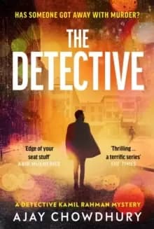 Image of The Detective : The addictive NEW edge-of-your-seat Detective Kamil Rahman Mystery