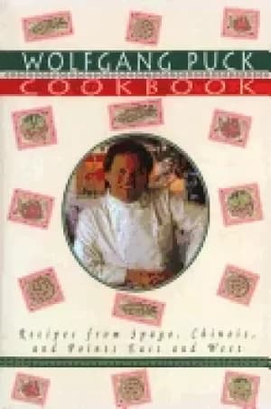 Image of wolfgang puck cookbook recipes from spago chinois and points east and west
