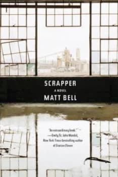 Image of Scrapper by Matt Bell Hardback