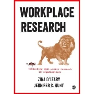 Image of Workplace Research : Conducting Small-Scale Research in Organizations