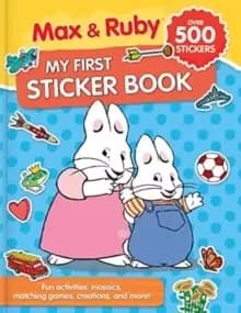 Image of Max & Ruby: My First Sticker Book (Over 500 Stickers) : Fun activities: puzzles, mosaics, creations and more