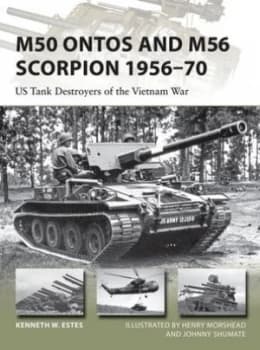 Image of M50 Ontos and M56 Scorpion 1956-70 by Kenneth W Estes Book