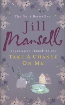 Image of Take a Chance on Me by Jill Mansell Hardback