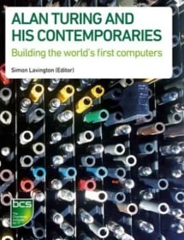 Image of Alan Turing and His Contemporaries by Simon Lavington Paperback