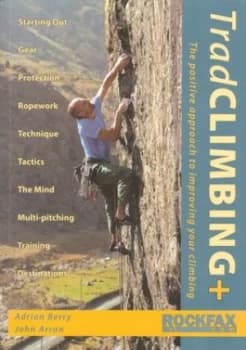 Image of Trad Climbing+ by Adrian Berry and John Arran and Ray Eckermann Paperback