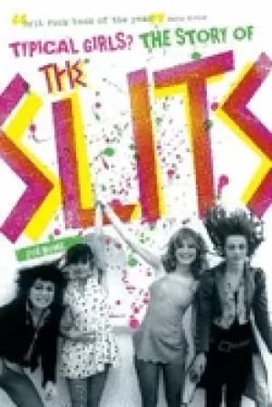 Image of typical girls the story of the slits