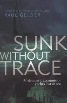 Image of Sunk Without Trace by Paul Gelder Paperback