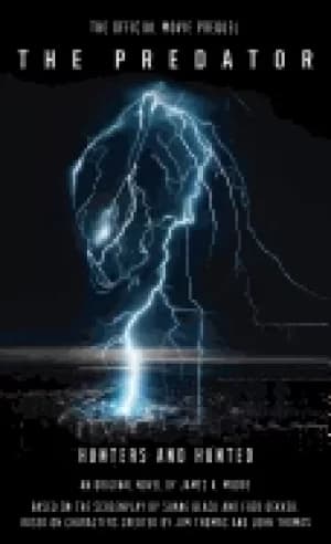 Image of predator the hunters and hunted official movie prequel