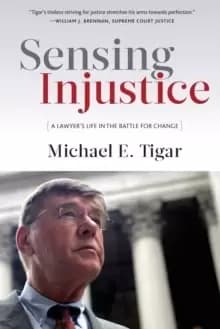 Image of Sensing Injustice : A Lawyer's Life in the Battle for Change