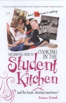 Image of The Survival Guide to Cooking in the Student Kitchen by Susan Crook Book