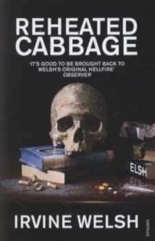 Image of Reheated Cabbage by Irvine Welsh Paperback