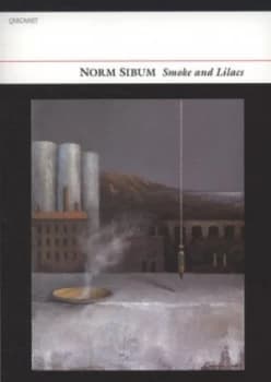 Image of Smoke and Lilacs by Norm Sibum Paperback