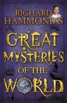 Image of Richard Hammonds Great Mysteries of the World by Richard Hammond Hardback