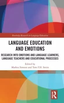 Image of Language Education and Emotions : Research into Emotions and Language Learners, Language Teachers and Educational Processes