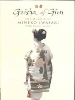 Image of Geisha of Gion by Mineko Iwasaki Rande Brown Hardback