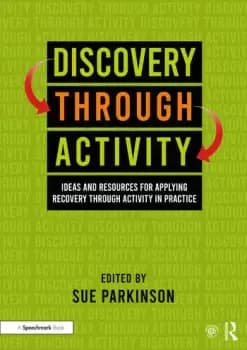 Image of Discovery Through ActivityIdeas and Resources for Applying Recovery Through Activity in Practice