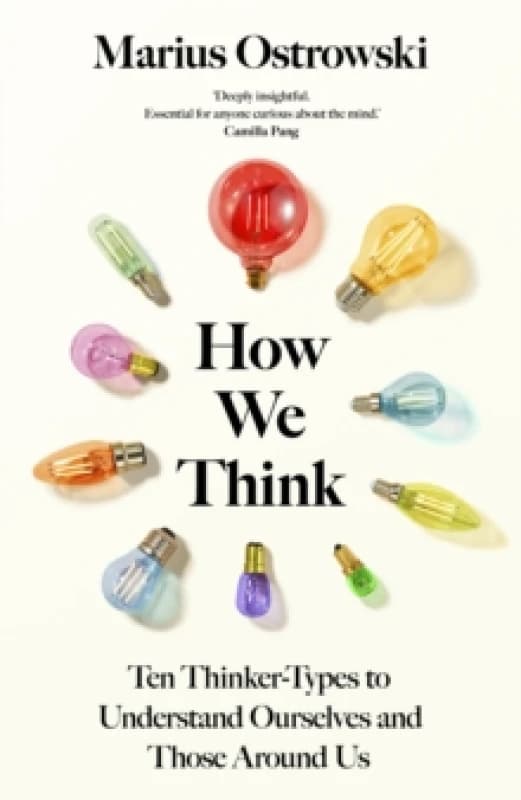 Image of How We Think : Ten Thinker-Types to Understand Ourselves and Those Around Us Hardback